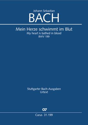 Bach: Mein Herze schwimmt im Blut, BWV 199
