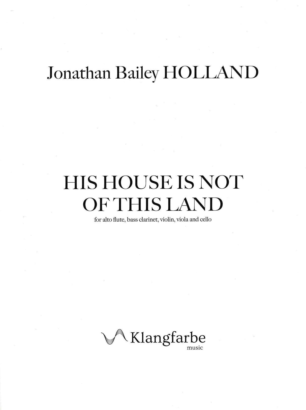 Holland: His House Is Not of This Land
