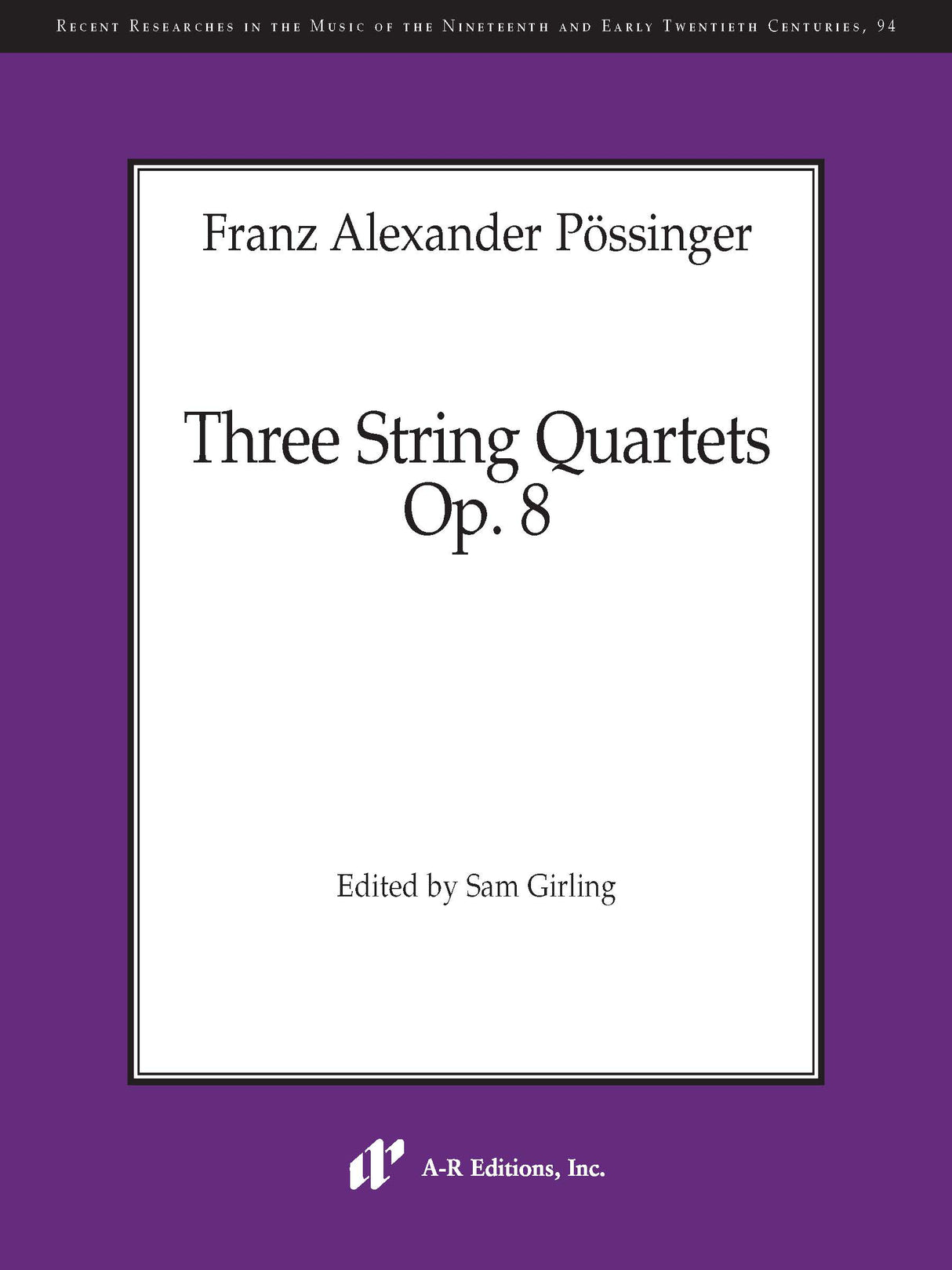 Pössinger: Three String Quartets, Op. 8
