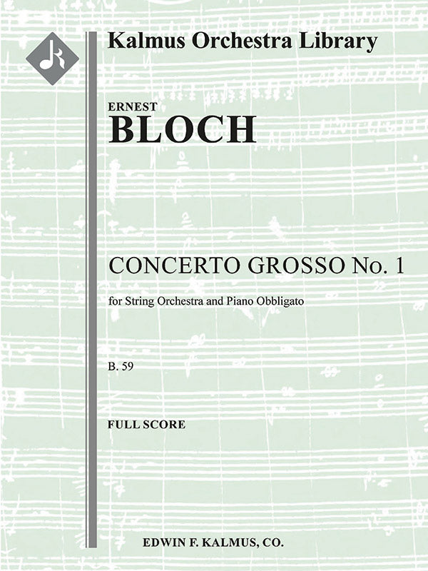 Bloch: Concerto Grosso No. 1 for String Orchestra and Piano Obbligato