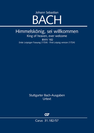 Bach: Himmelskönig, sei willkommen, BWV 182 (First Leipzig version in G Major)