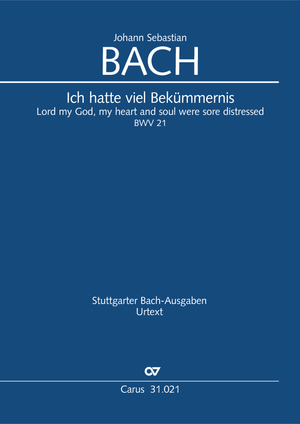 Bach: Ich hatte viel Bekümmernis, BWV 21, Versions 1-3