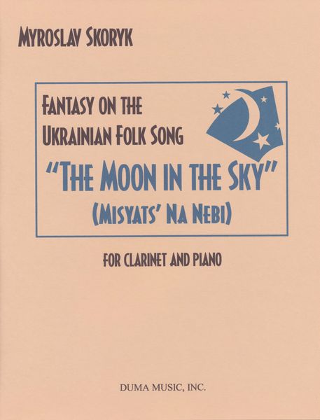 Skoryk: Fantasy on the Ukrainian Folk Song "The Moon in the Sky"