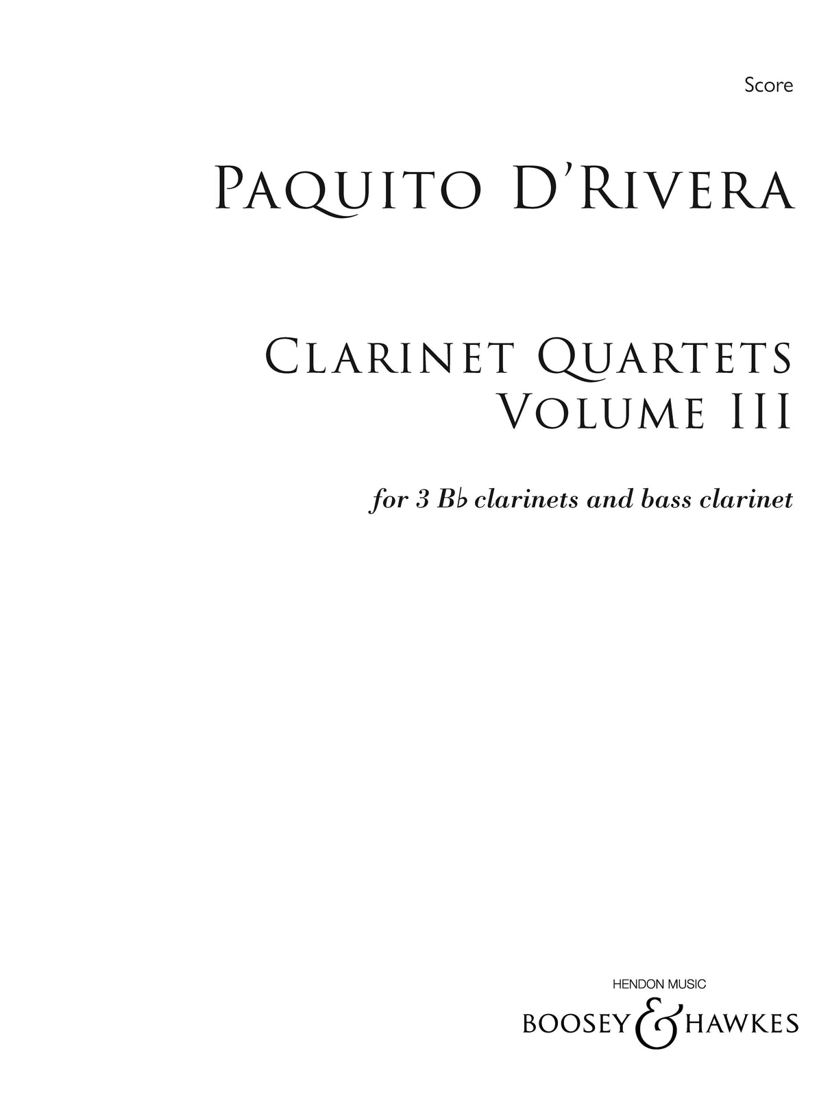 D'Rivera: Clarinet Quartets Volume 3