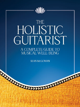 The Holistic Guitarist