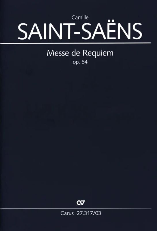 Saint-Saëns: Messe de Requiem, Op. 54