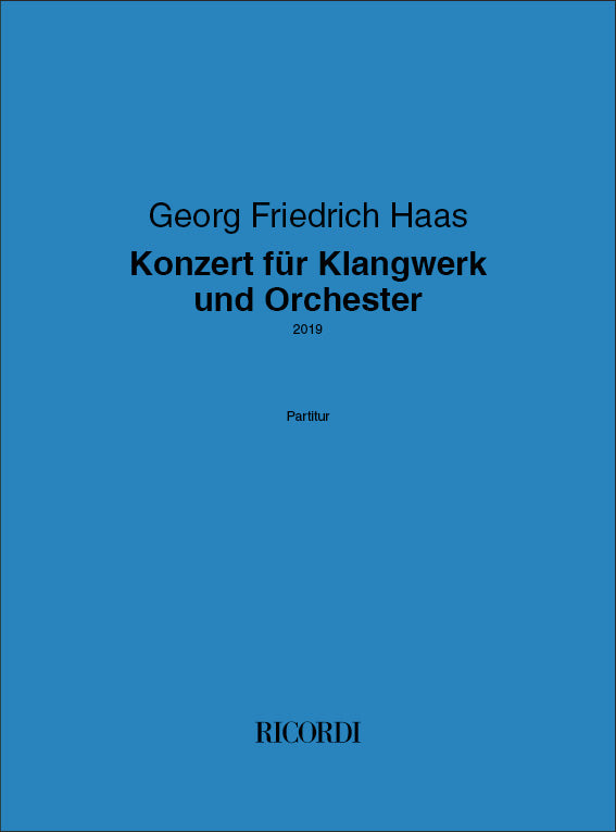 Haas: Concerto für Klangwerk and Orchester
