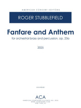 Stubblefield: Fanfare and Anthem, Op 23a (Version for Orchestral Brass and Percussion)