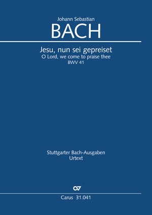 Bach: Jesu, nun sei gepreiset, BWV 41