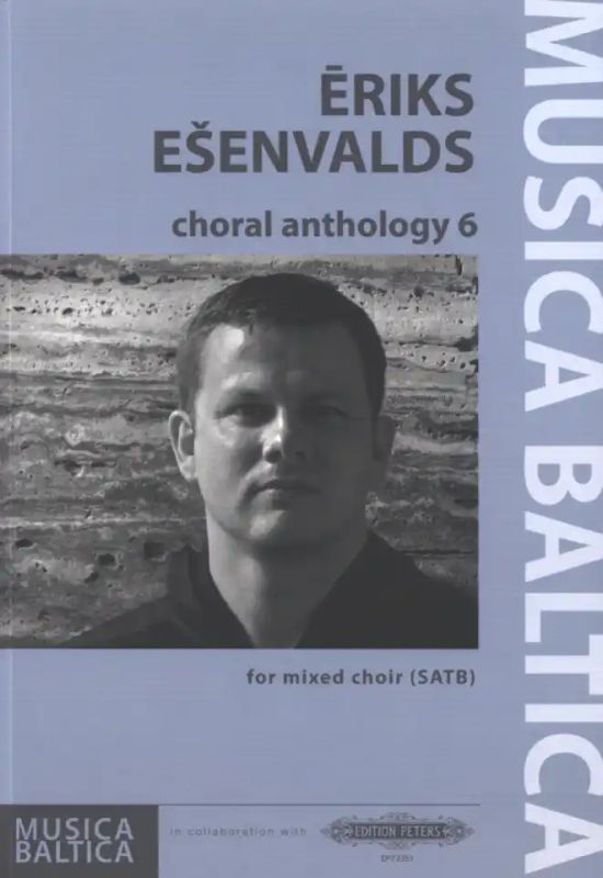 Ešenvalds: Choral Anthology 6