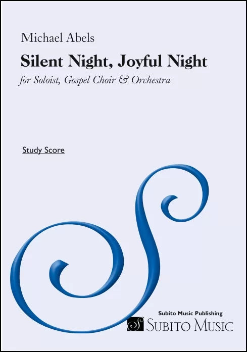 Abels: Silent Night, Joyful Night (arr. for Gospel soloist, SAT choir & orchestra)