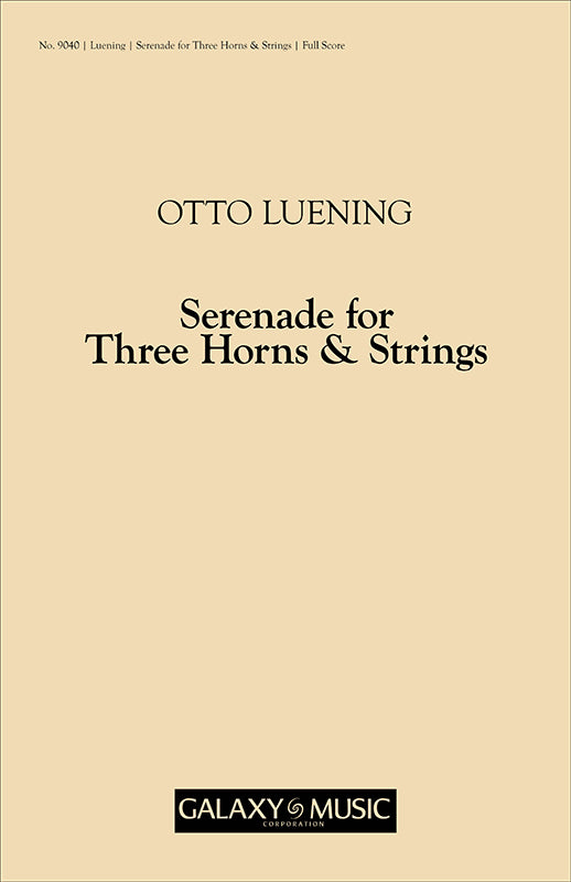 Luening: Serenade for 3 Horns & Strings