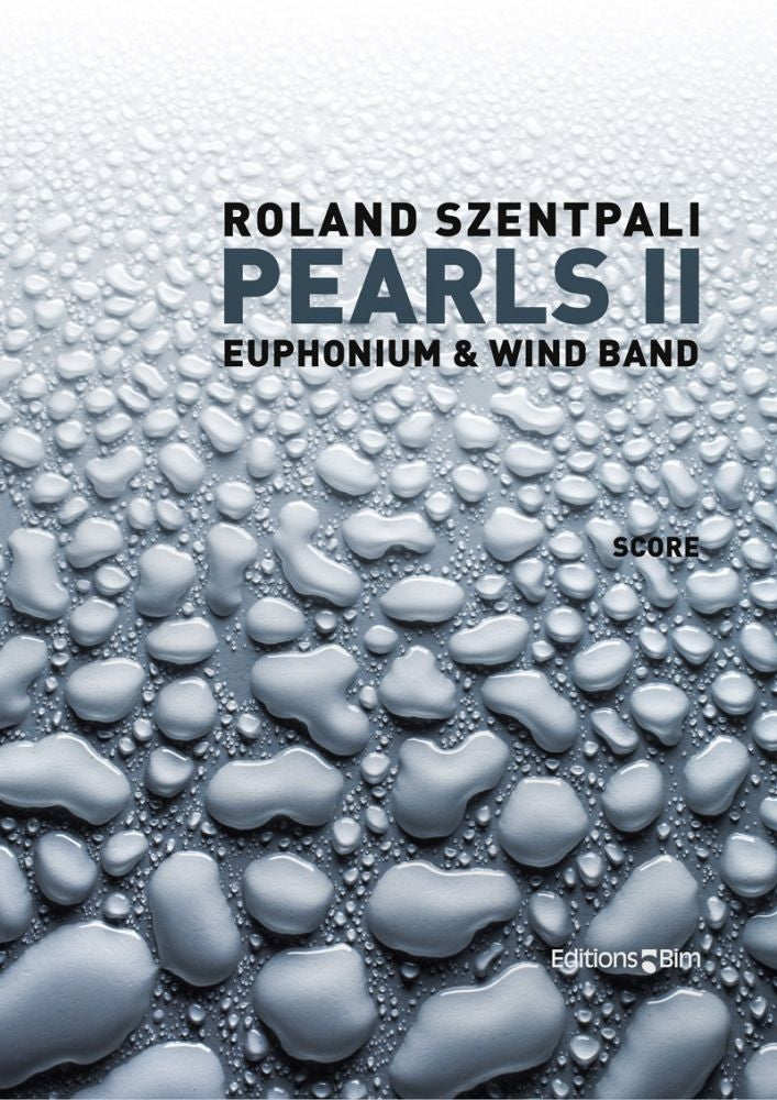 Szentpali: Pearls II (arr. for euphonium & concert band)