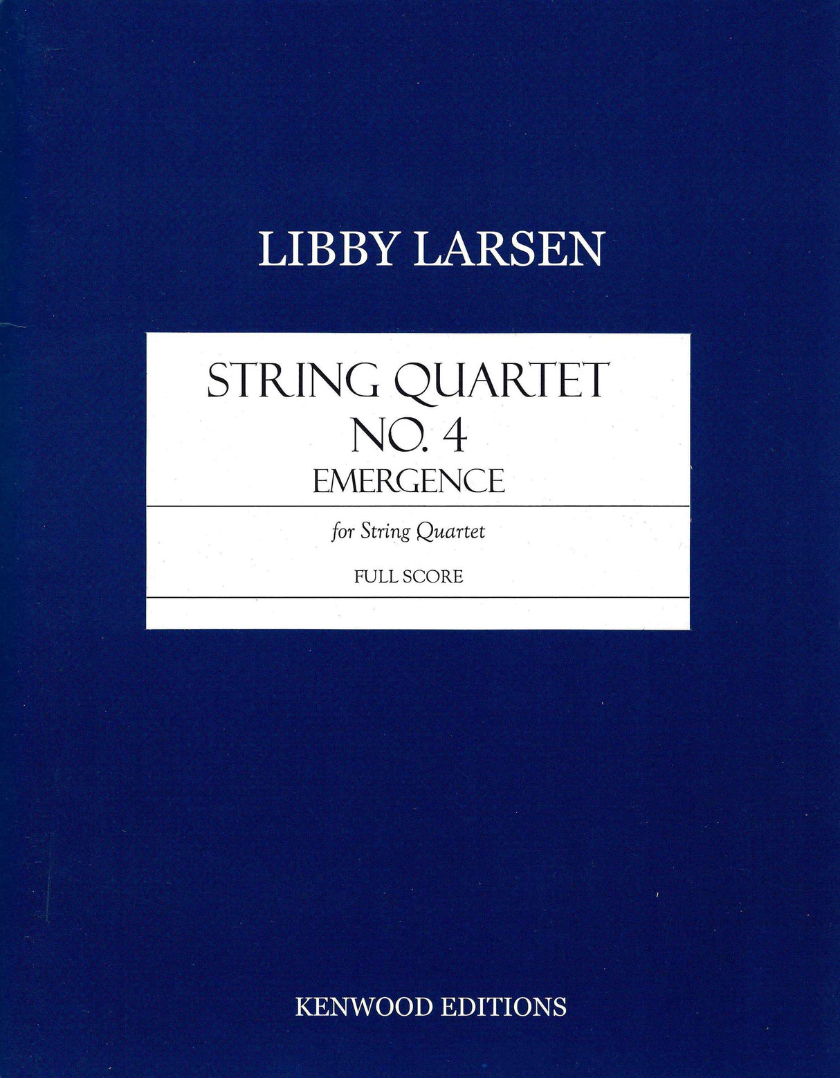 Larsen: String Quartet No. 4 ("Emergence")