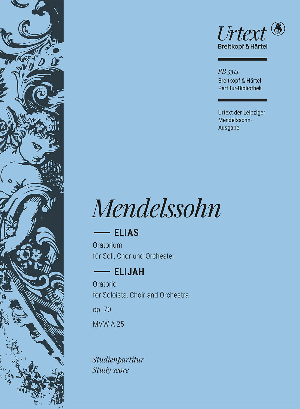 Mendelssohn: Elijah, MWV A 25, Op. 70 – Ficks Music