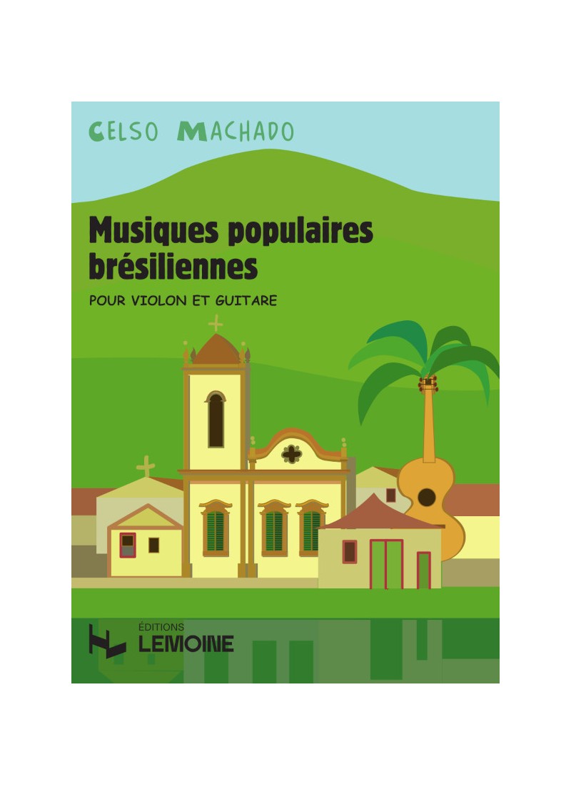 Machado: Musiques populaires brésiliennes (arr. for violin & guitar)