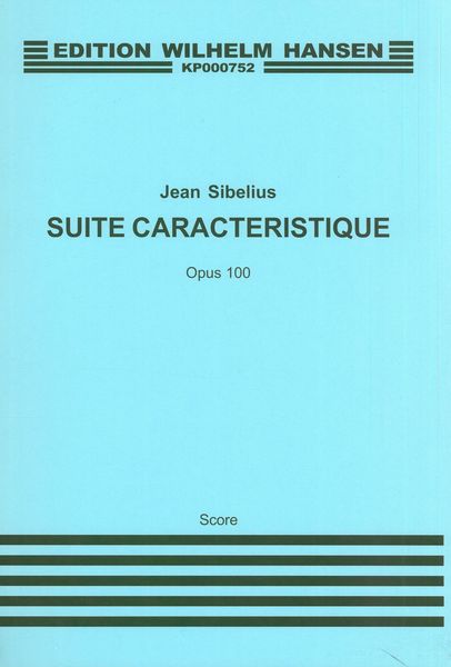 Sibelius: Suite caractéristique, Op. 100