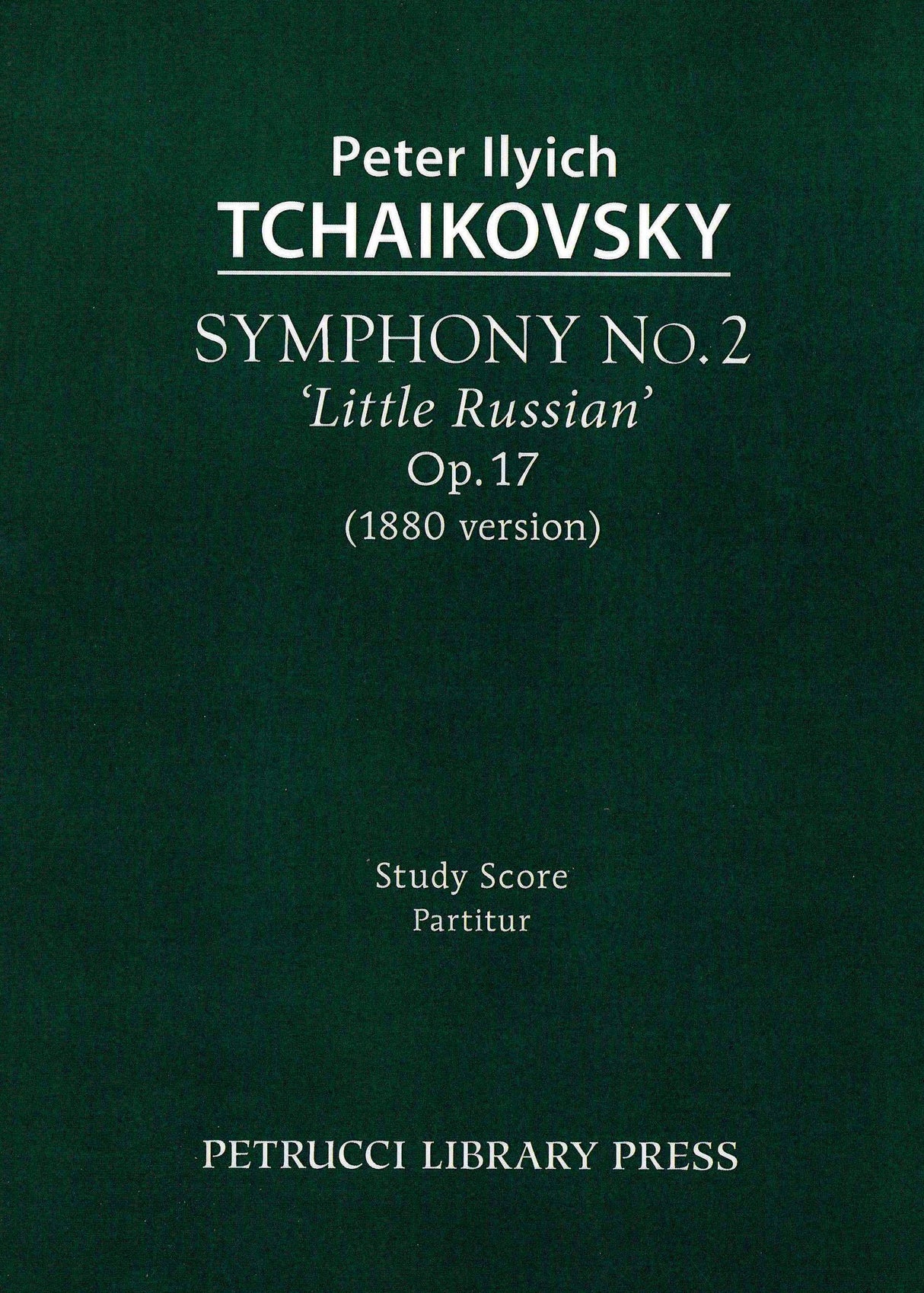Tchaikovsky: Symphony No. 2 in C Minor, Op. 17 (1880 Version)