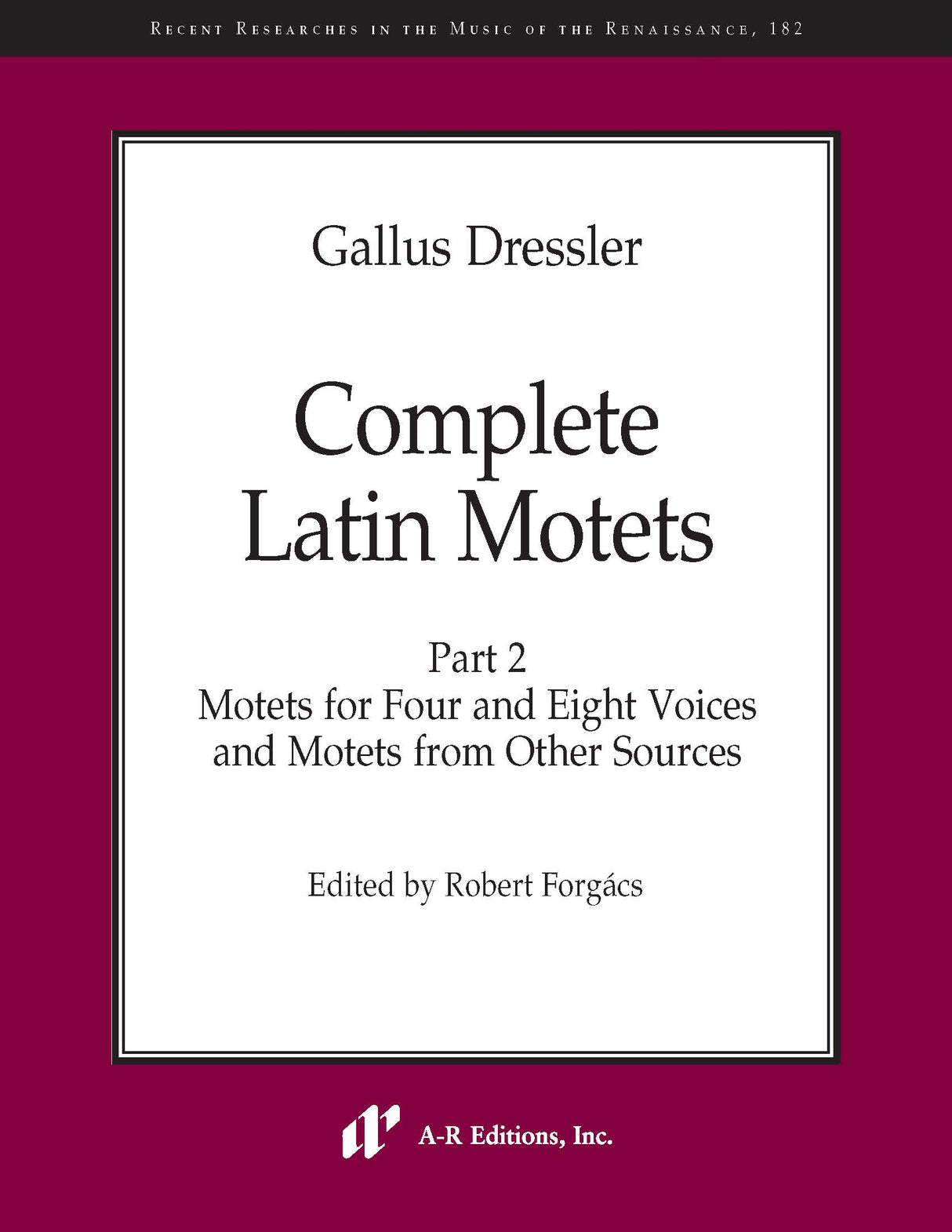 Dressler: Complete Latin Motets - Volume 2