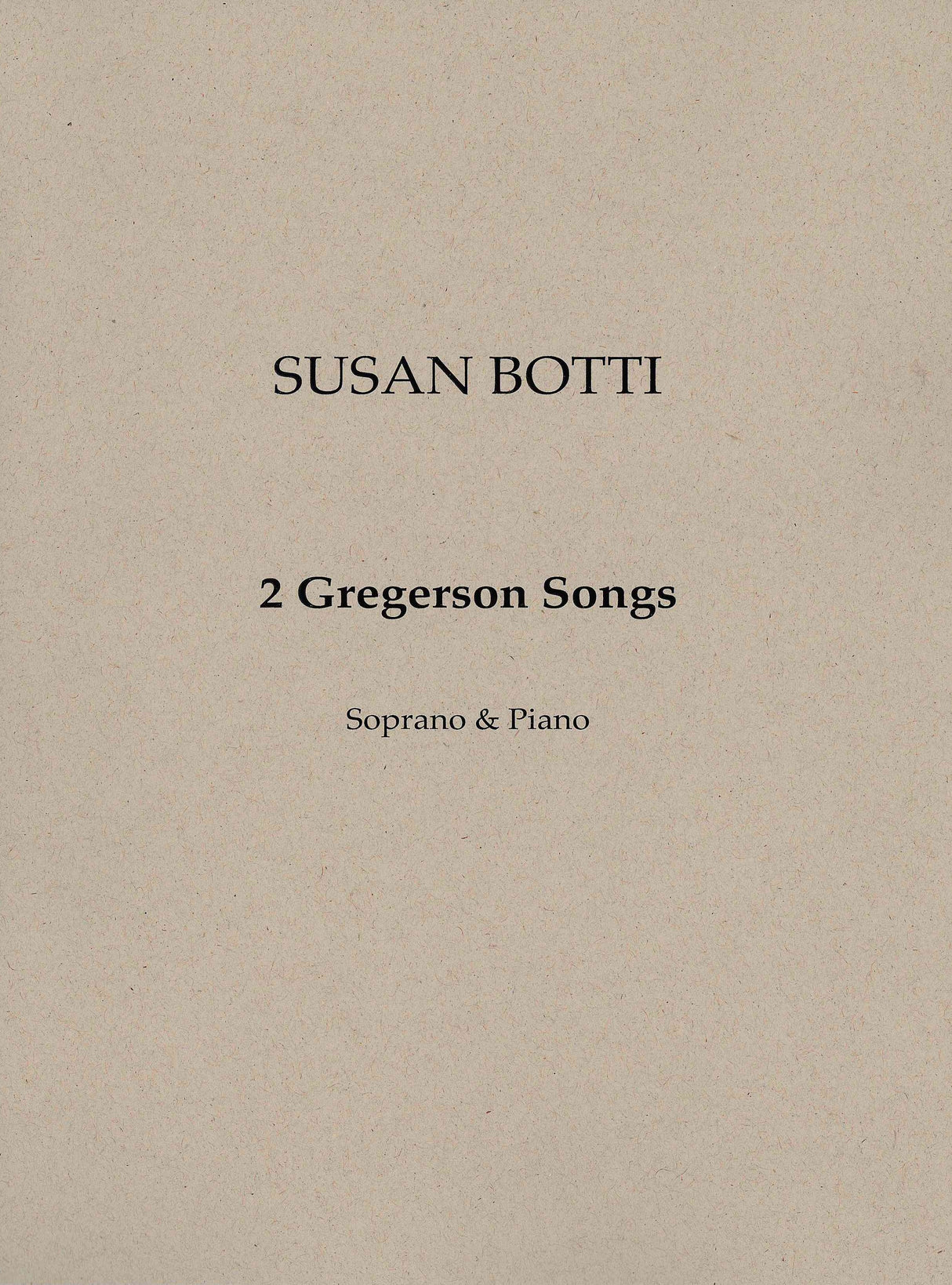 Botti: 2 Gregerson Songs