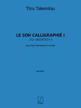 Takemitsu: Le Son Calligraphié I