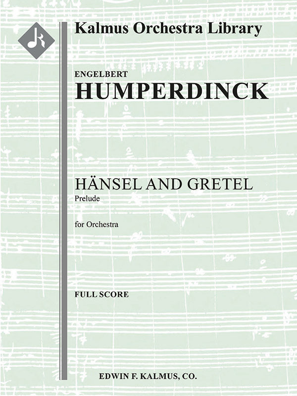 Humperdinck: Prelude from "Hansel and Gretel"