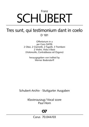 Schubert: Tres sunt, qui testimonium dant in coelo, D. 181