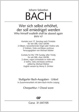 Bach: Wer sich selbst erhöhet, der soll erniedriget werden, BWV 47
