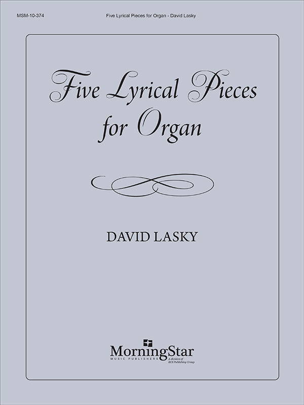 Lasky: 5 Lyrical Pieces for Organ