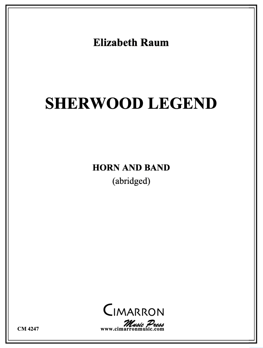 Raum: Sherwood Legend (Version for Horn & Concert Band - Abridged)