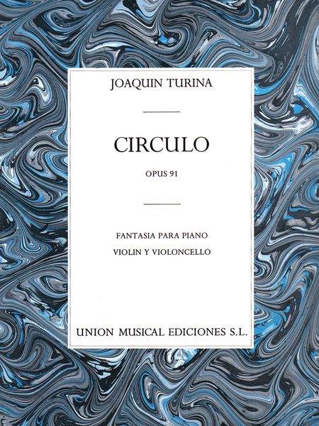 Turina: Circulo, Op. 91