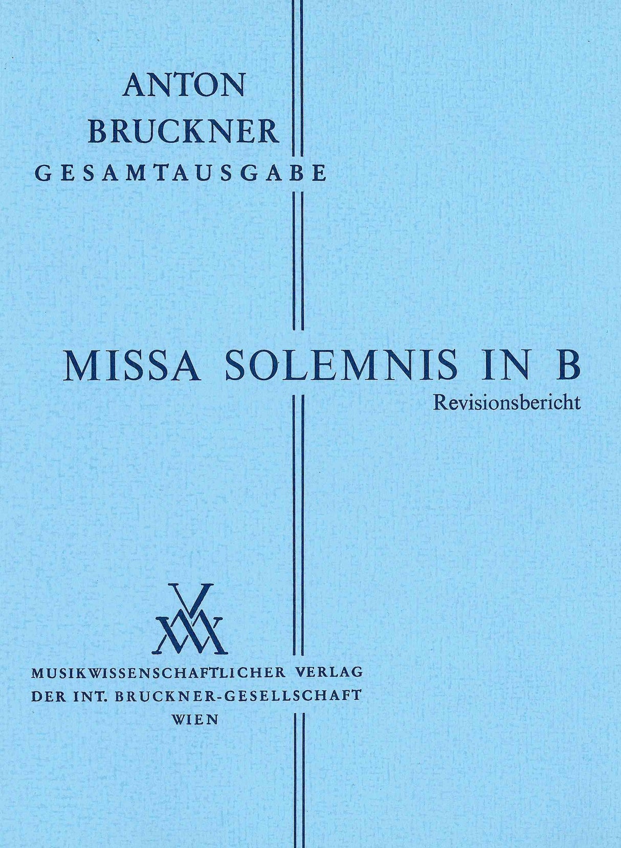 Bruckner: Missa Solemnis in B-flat Major