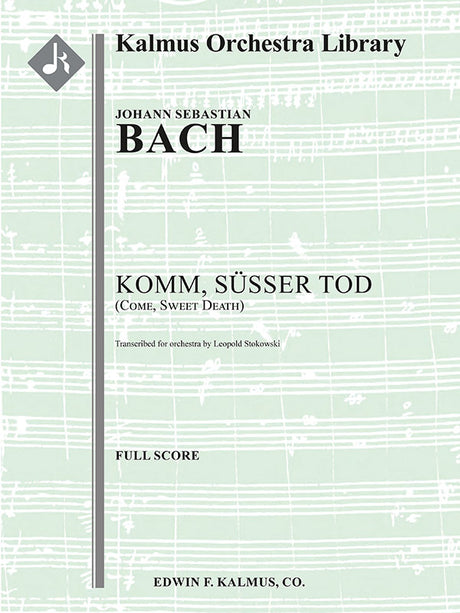 Bach: Komm, süßer Tod, BWV 478 (arr. for orchestra)
