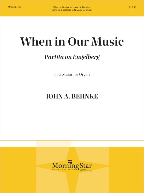 Behnke: When in Our Music