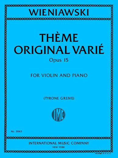 Wieniawski: Theme original varié, Op. 15
