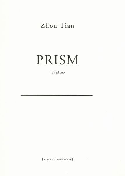 Zhou Tian: Prism