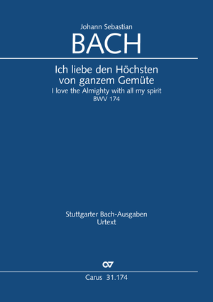 Bach: Ich liebe den Höchsten von ganzem Gemüte, BWV 174