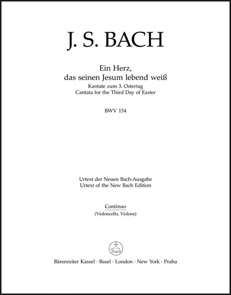 Bach: Ein Herz, das seinen Jesum lebend weiß, BWV 134