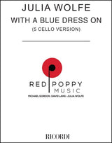 Wolfe: With a Blue Dress On - Version for 5 Violins