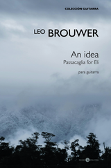 Brouwer: An idea (Passacaglia for Eli)