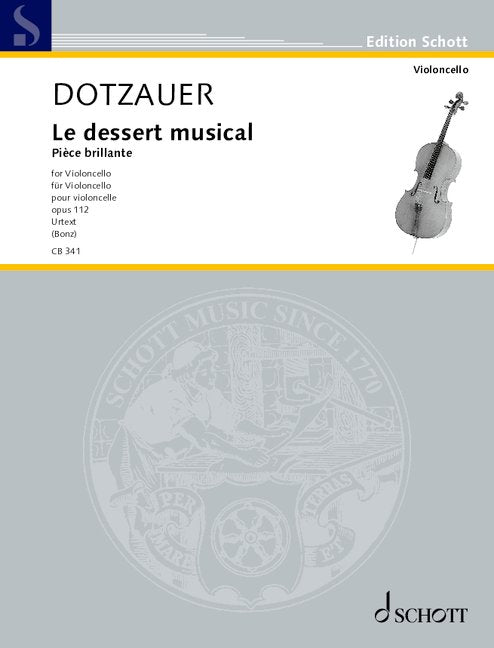 Dotzauer: Le dessert musical, Op. 112
