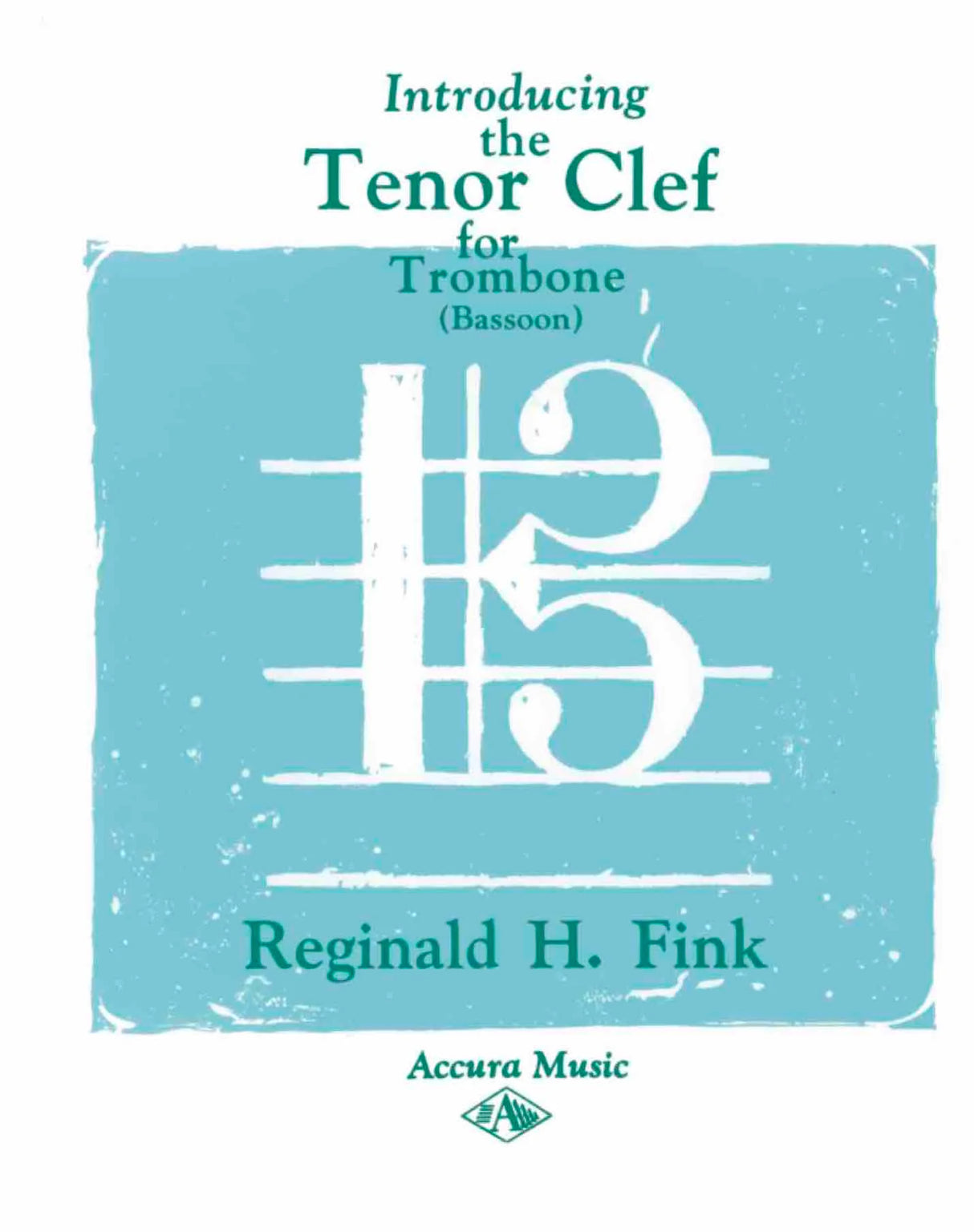 Fink: Introducing the Tenor Clef for Trombone (or Bassoon)