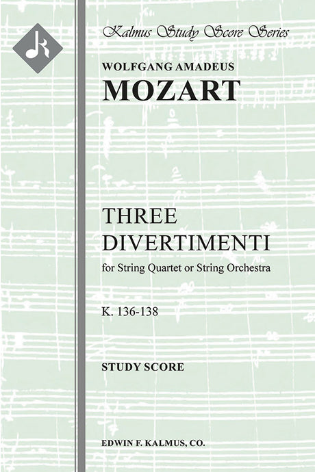 Mozart: Three Divertimenti, K. 136-138 (125a-c)