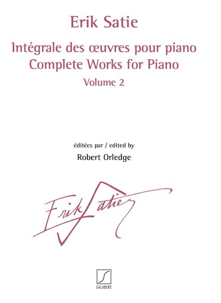 Satie: Complete Works for Piano – Volume 2 – Ficks Music