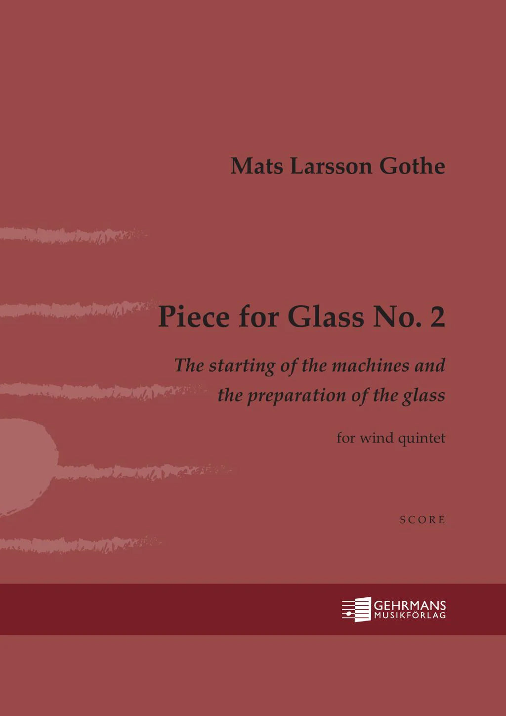 Gothe: Piece for Glass No. 2
