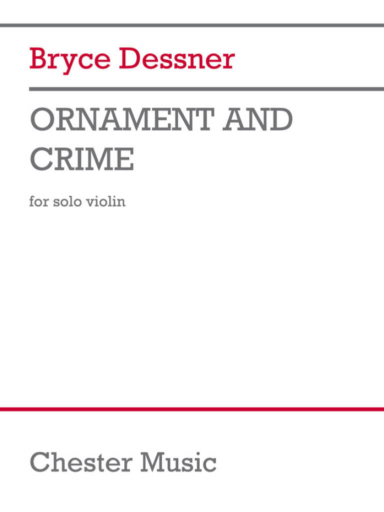 Dessner: Ornament and Crime