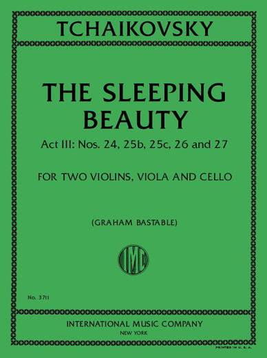 Tchaikovsky: The Sleeping Beauty, Act III: Nos. 24, 25b, 25c, 26 and 27 (arr. for string quartet)