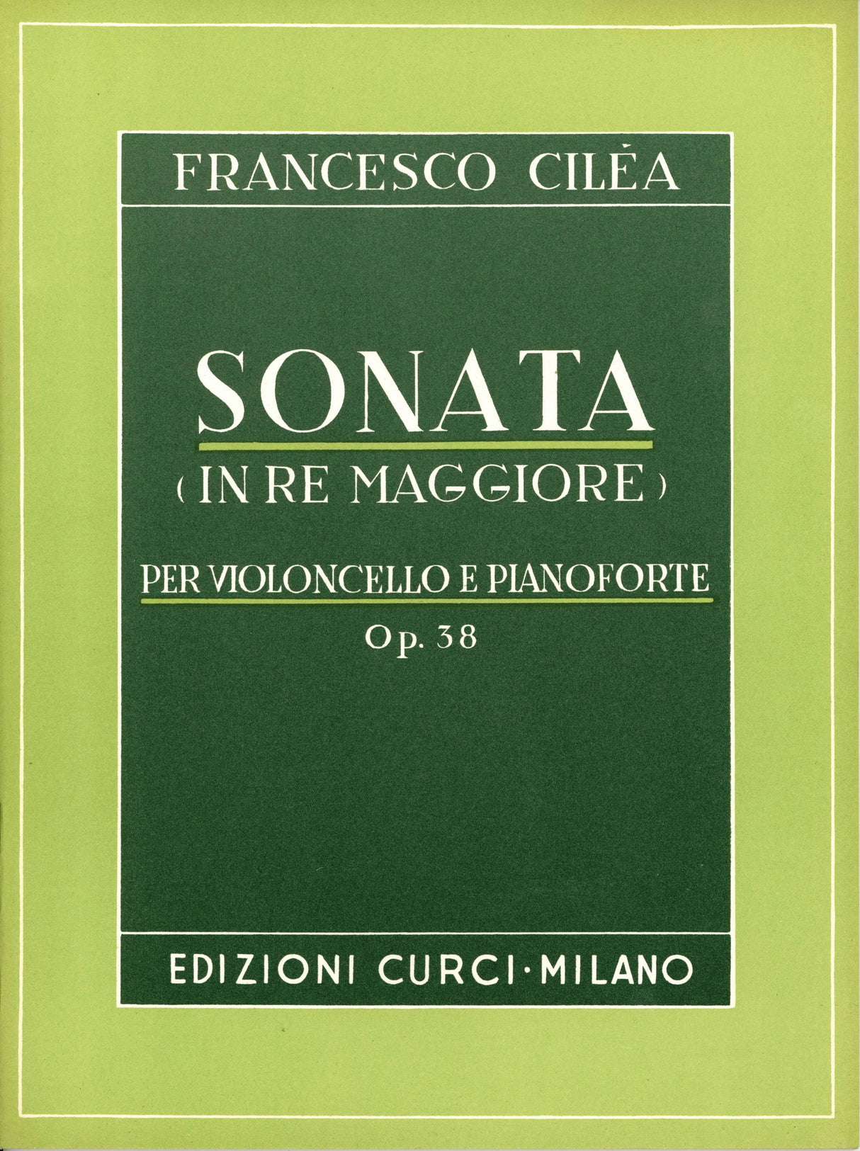 Cilea: Cello Sonata in D Major, Op. 38