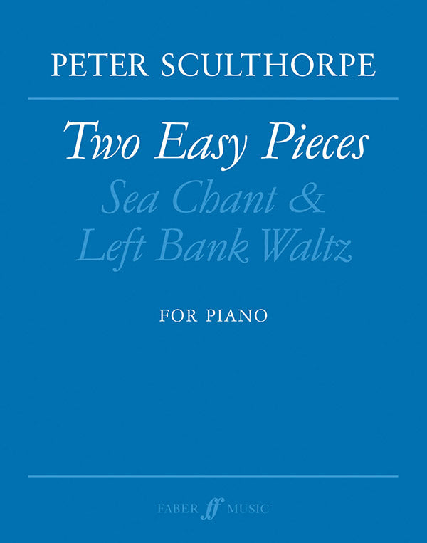Sculthorpe: Two Easy Pieces - Sea Chant & Left Bank Waltz