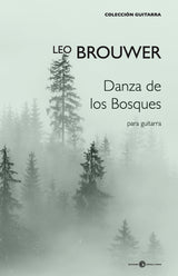 Brouwer: Danza de los Bosques